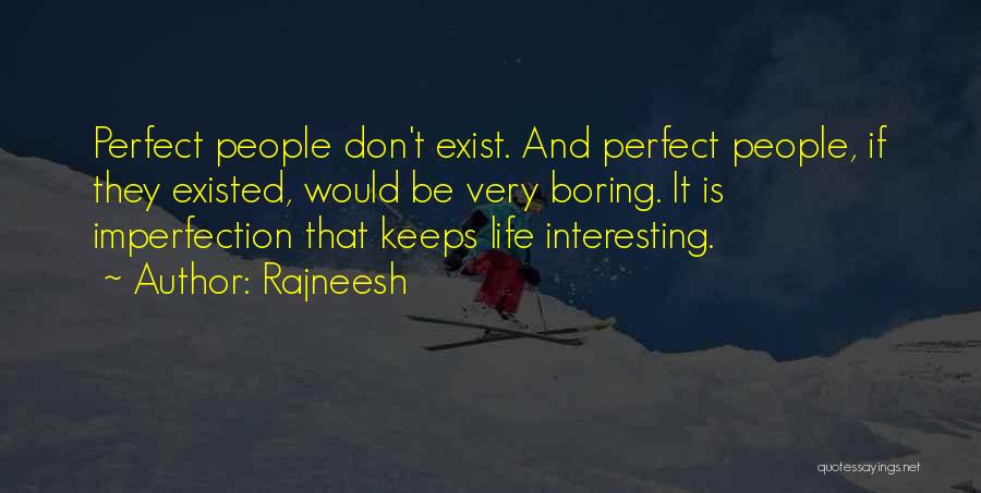 Life Very Boring Quotes By Rajneesh