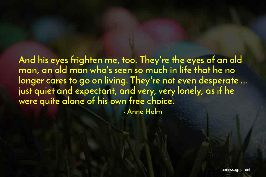 Life Very Sad Quotes By Anne Holm