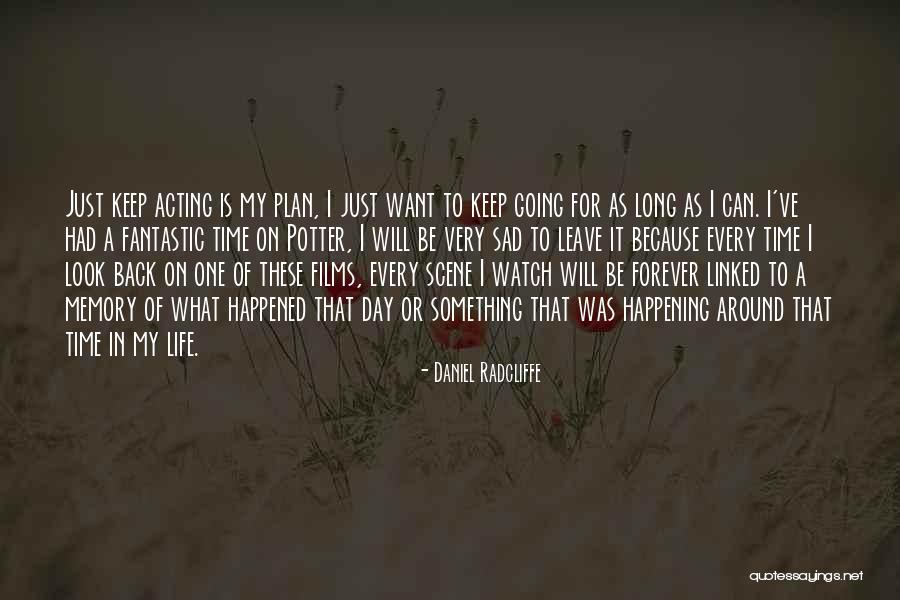 Life Very Sad Quotes By Daniel Radcliffe