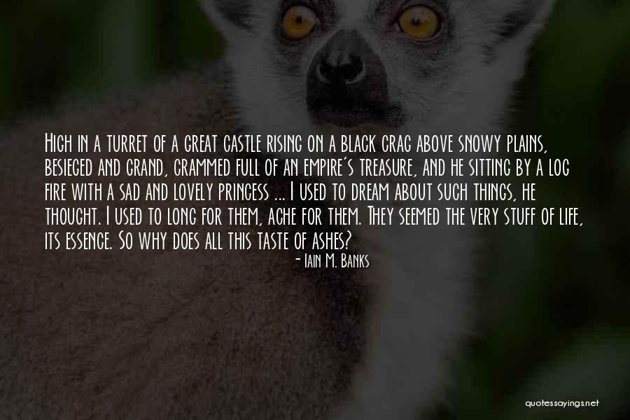 Life Very Sad Quotes By Iain M. Banks Life Very Sad Quotes By Iain M. Banks