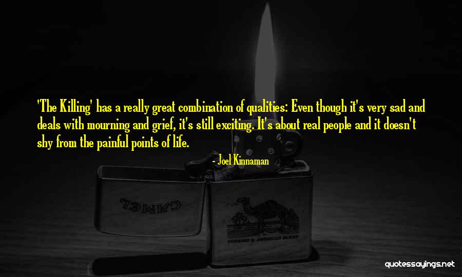 Life Very Sad Quotes By Joel Kinnaman Life Very Sad Quotes By Joel Kinnaman