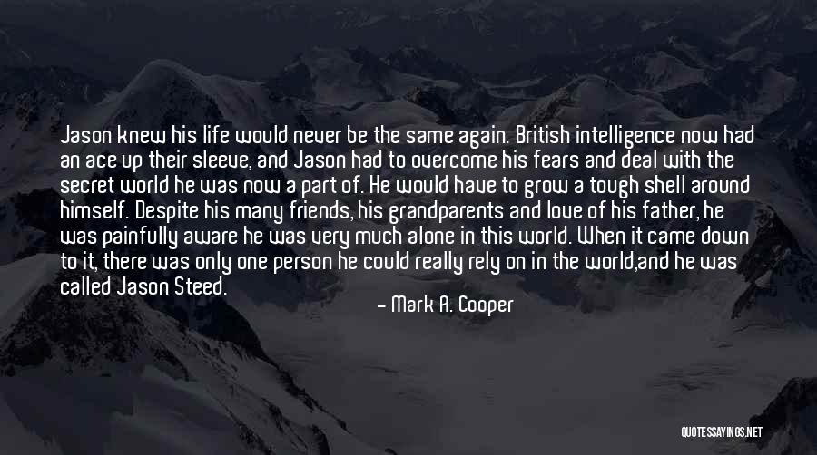 Life Very Sad Quotes By Mark A. Cooper Life Very Sad Quotes By Mark A. Cooper