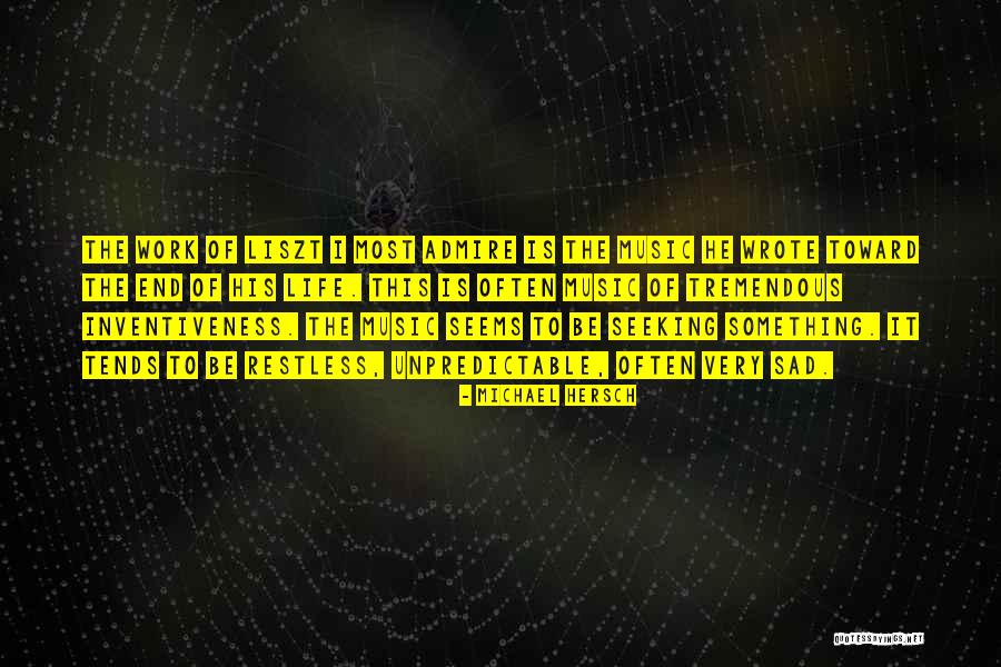 Life Very Sad Quotes By Michael Hersch Life Very Sad Quotes By Michael Hersch