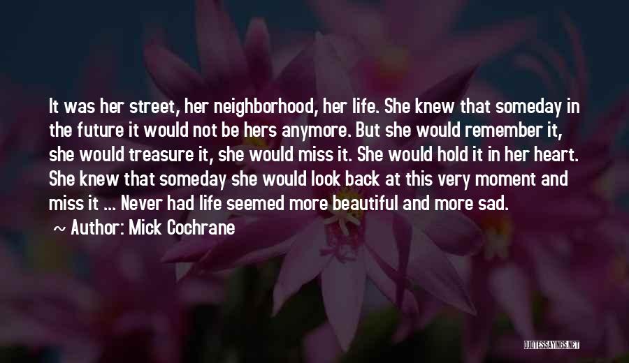 Life Very Sad Quotes By Mick Cochrane
