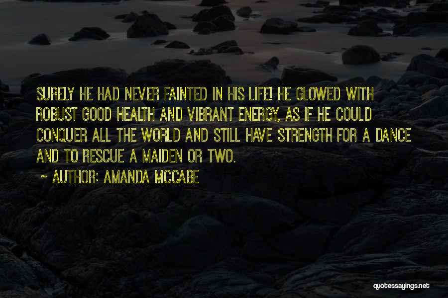 Life Vibrant Quotes By Amanda McCabe