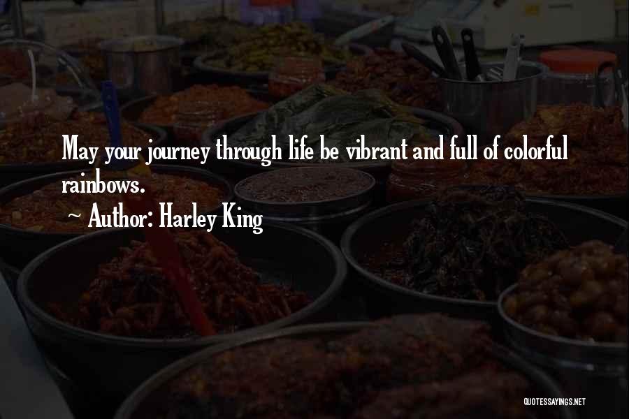 Life Vibrant Quotes By Harley King