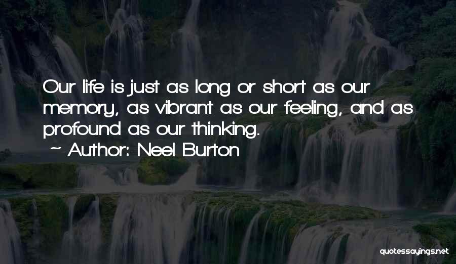 Life Vibrant Quotes By Neel Burton