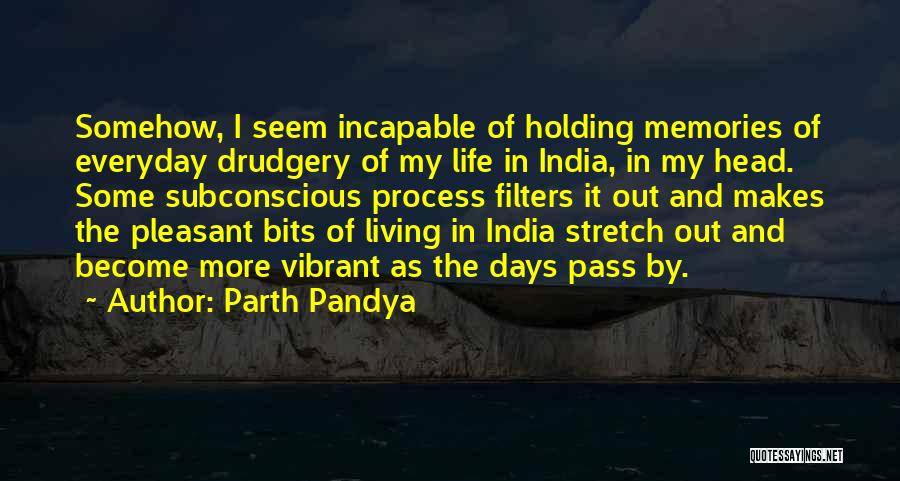 Life Vibrant Quotes By Parth Pandya