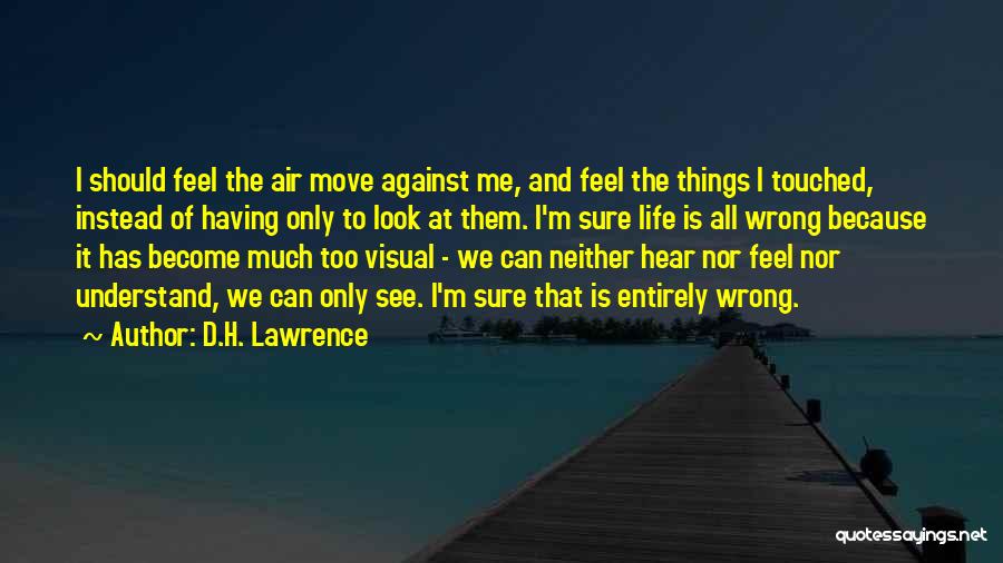 Life Visual Quotes By D.H. Lawrence