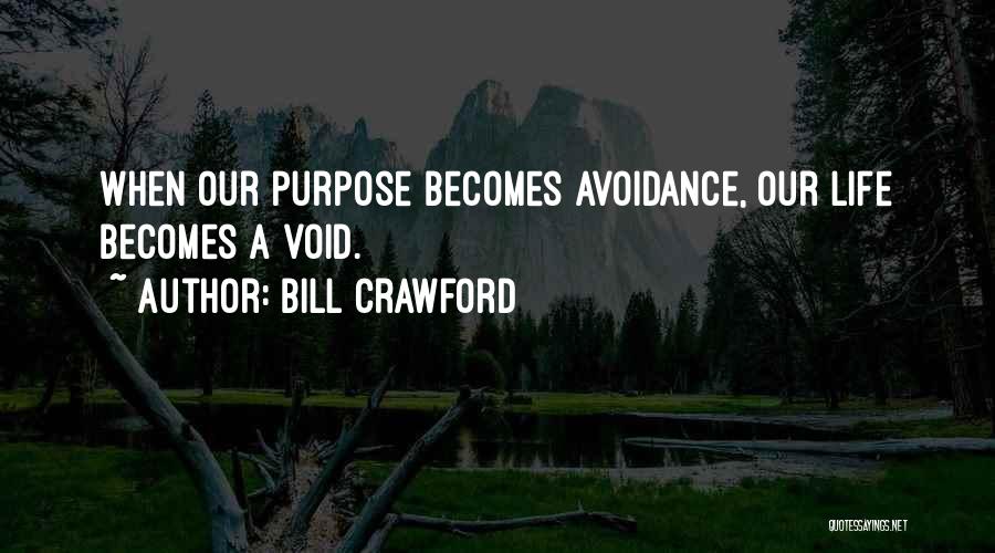 Life Void Quotes By Bill Crawford
