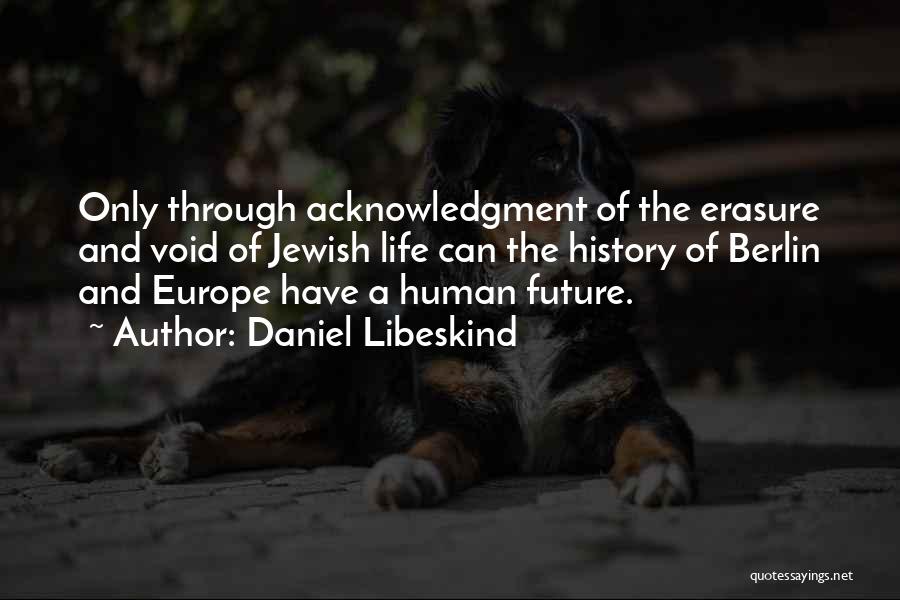 Life Void Quotes By Daniel Libeskind