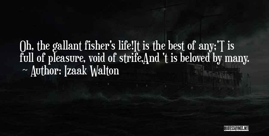 Life Void Quotes By Izaak Walton