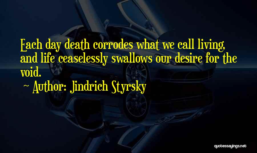 Life Void Quotes By Jindrich Styrsky