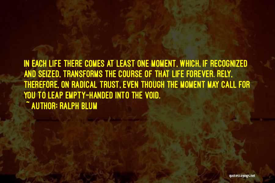 Life Void Quotes By Ralph Blum