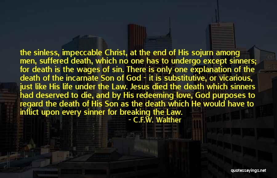 Life W/ Explanation Quotes By C.F.W. Walther Life W/ Explanation Quotes By C.F.W. Walther