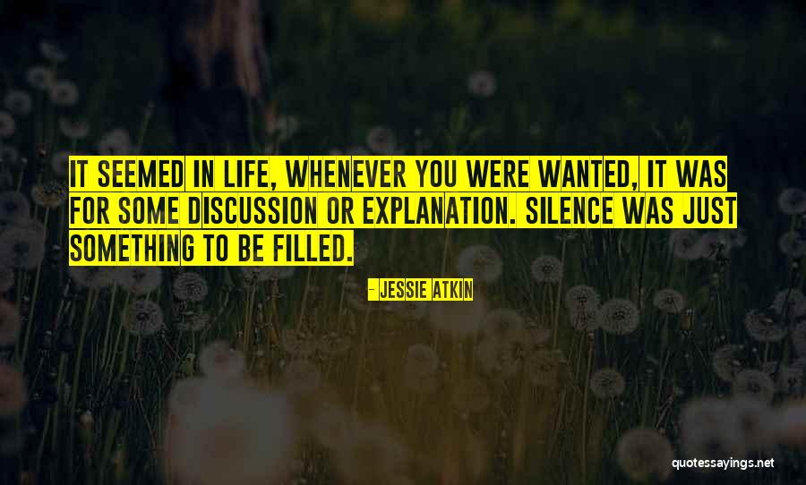 Life W/ Explanation Quotes By Jessie Atkin