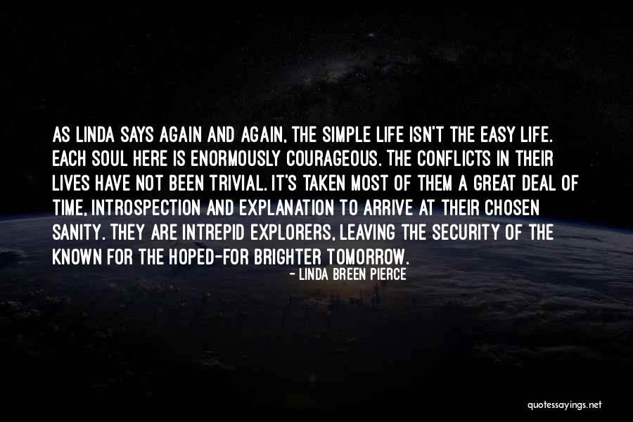 Life W/ Explanation Quotes By Linda Breen Pierce