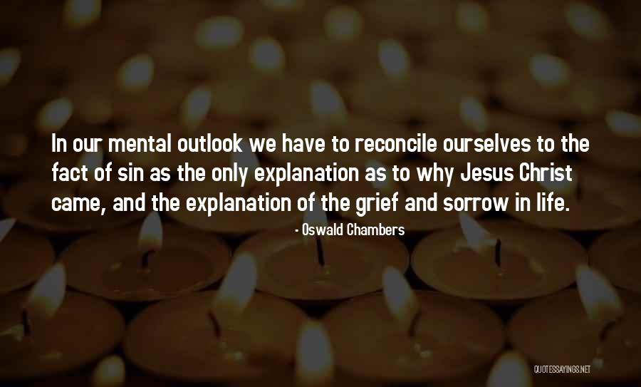 Life W/ Explanation Quotes By Oswald Chambers