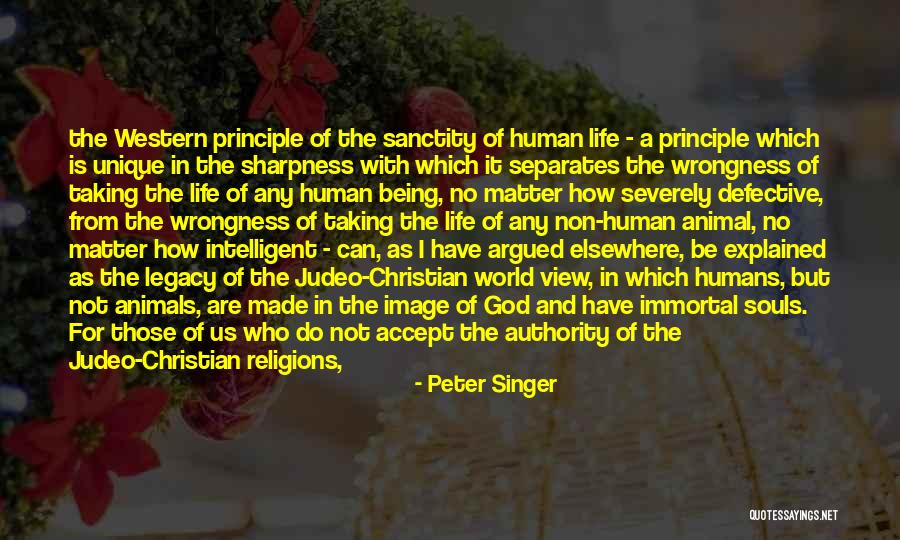 Life W/ Explanation Quotes By Peter Singer