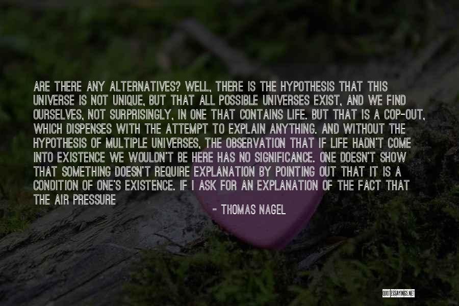 Life W/ Explanation Quotes By Thomas Nagel Life W/ Explanation Quotes By Thomas Nagel