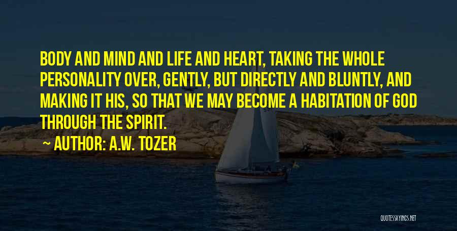 Life W/ God Quotes By A.W. Tozer