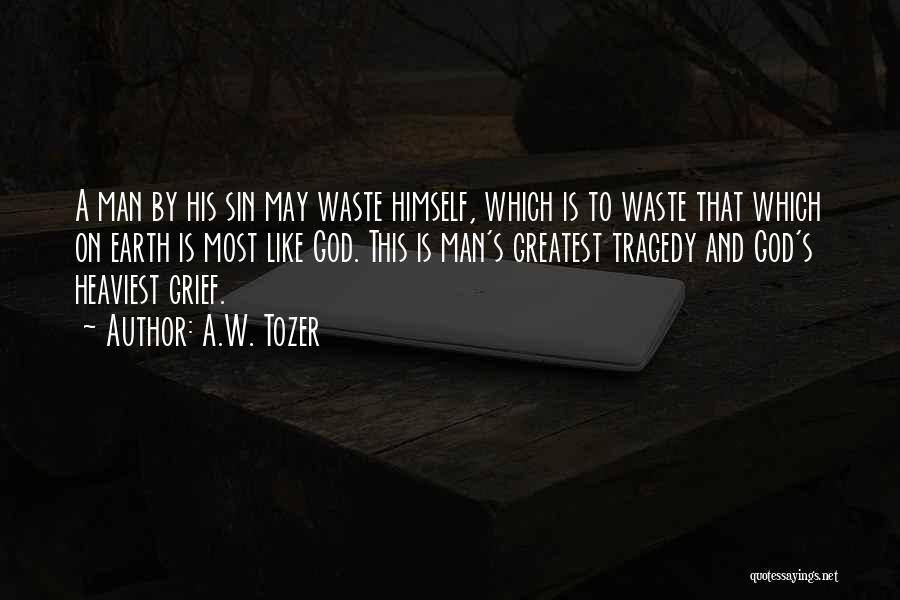 Life W/ God Quotes By A.W. Tozer