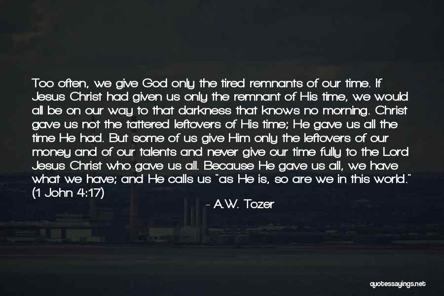 Life W/ God Quotes By A.W. Tozer Life W/ God Quotes By A.W. Tozer