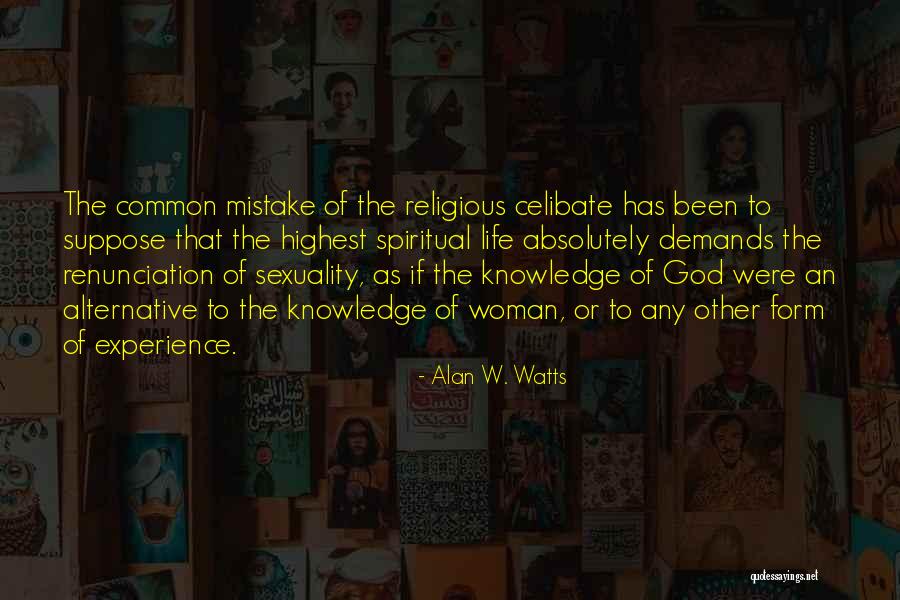 Life W/ God Quotes By Alan W. Watts