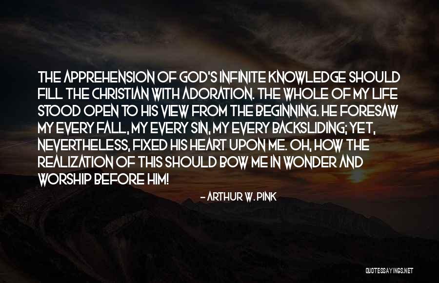 Life W/ God Quotes By Arthur W. Pink