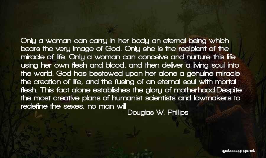 Life W/ God Quotes By Douglas W. Phillips