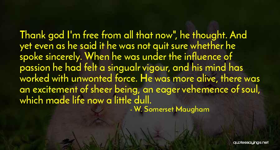 Life W/ God Quotes By W. Somerset Maugham