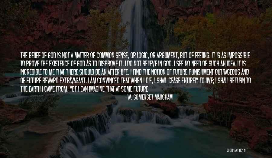 Life W/ God Quotes By W. Somerset Maugham