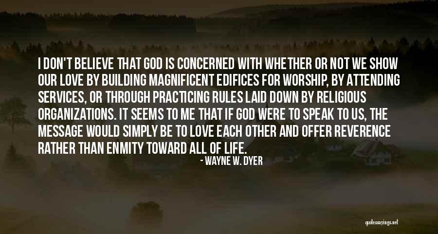 Life W/ God Quotes By Wayne W. Dyer Life W/ God Quotes By Wayne W. Dyer