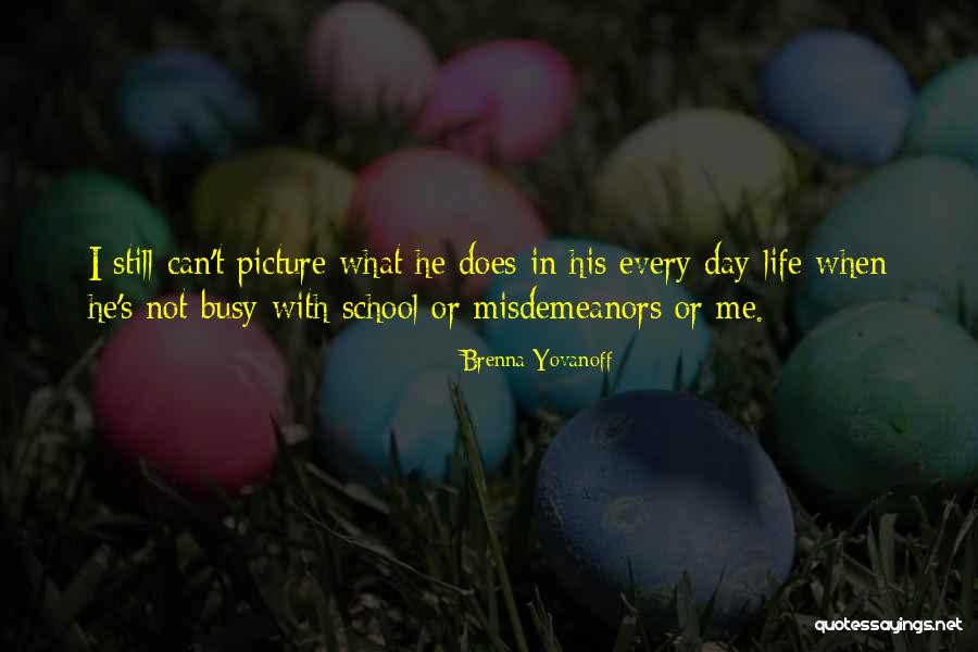 Life W Picture Quotes By Brenna Yovanoff Life W Picture Quotes By Brenna Yovanoff