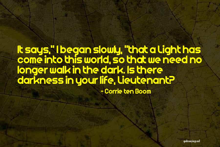 Life Walk Quotes By Corrie Ten Boom Life Walk Quotes By Corrie Ten Boom