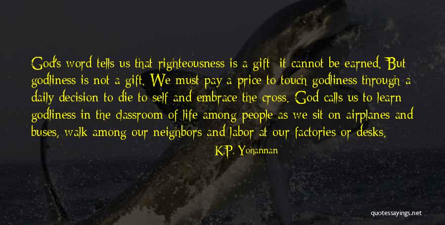 Life Walk Quotes By K.P. Yohannan Life Walk Quotes By K.P. Yohannan