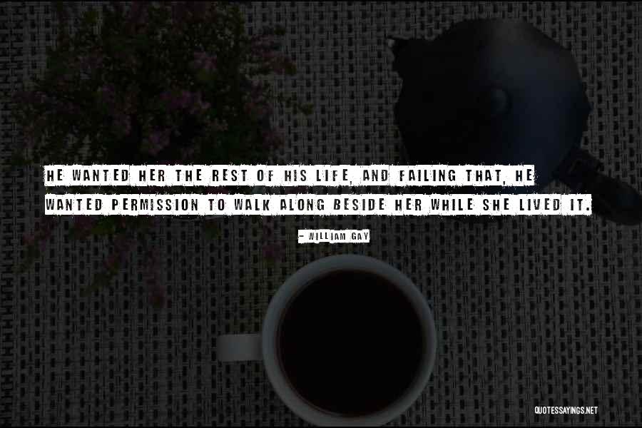 Life Walk Quotes By William Gay Life Walk Quotes By William Gay
