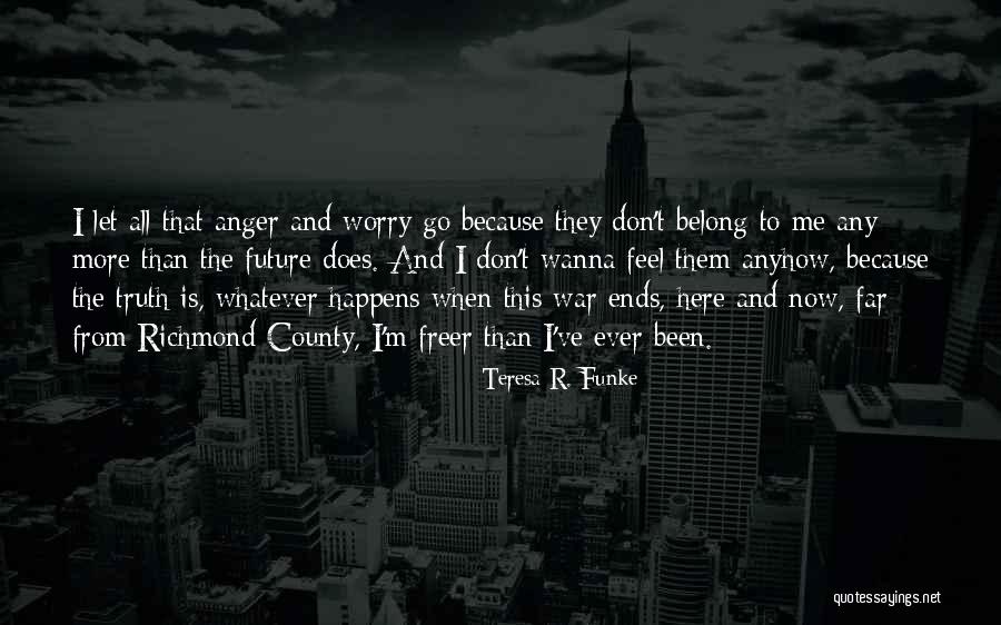 Life War Inspirational Quotes By Teresa R. Funke Life War Inspirational Quotes By Teresa R. Funke