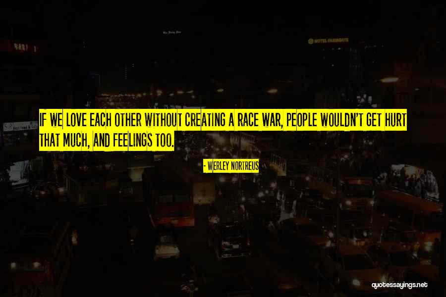 Life War Inspirational Quotes By Werley Nortreus Life War Inspirational Quotes By Werley Nortreus