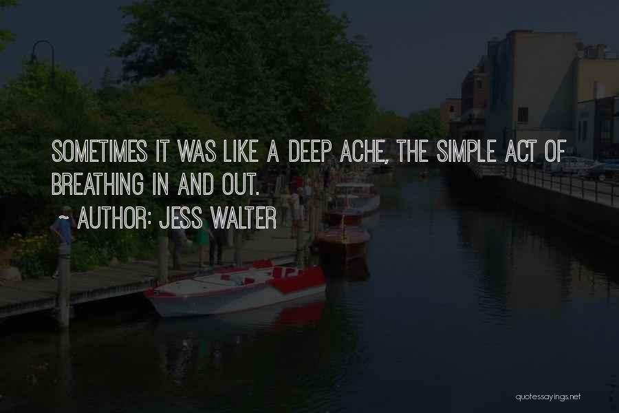 Life Was Simple Quotes By Jess Walter