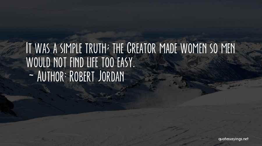 Life Was Simple Quotes By Robert Jordan