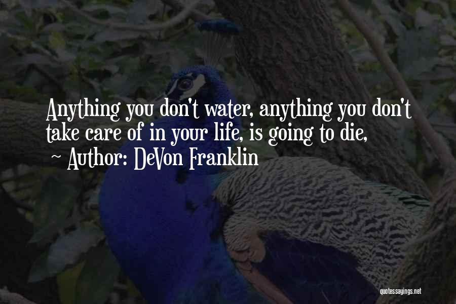 Life Water Quotes By DeVon Franklin