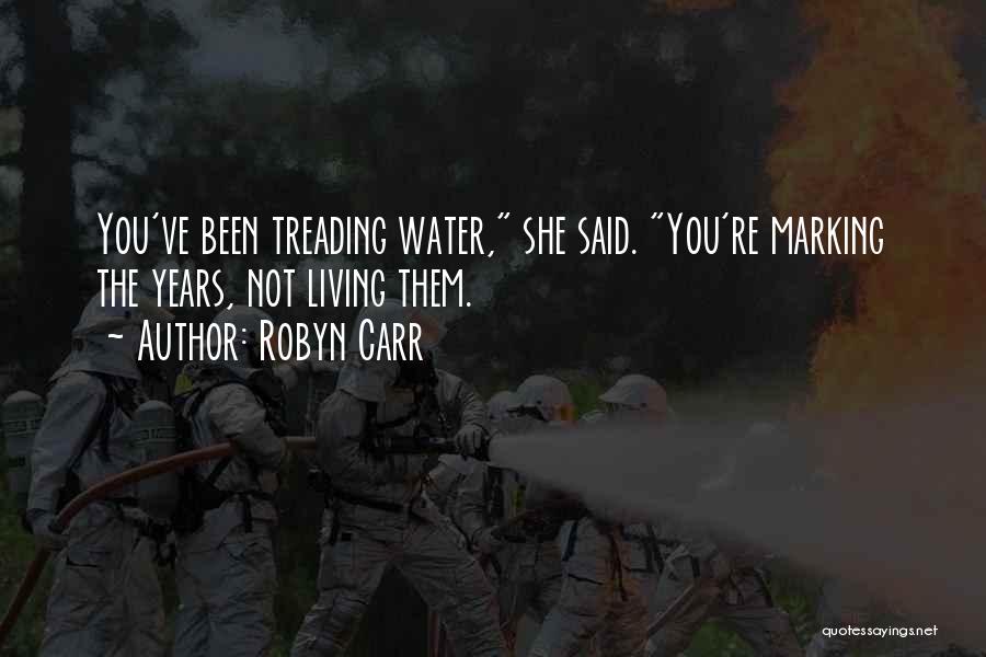 Life Water Quotes By Robyn Carr