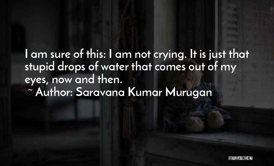 Life Water Quotes By Saravana Kumar Murugan