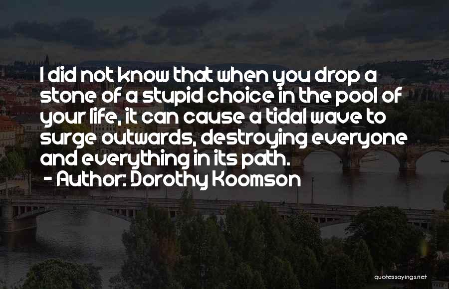 Life Wave Quotes By Dorothy Koomson