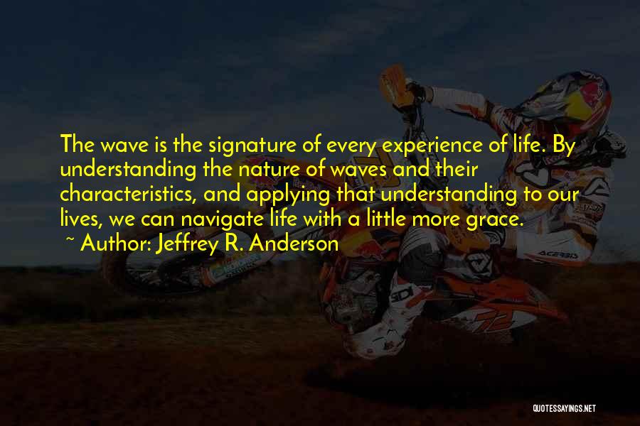 Life Wave Quotes By Jeffrey R. Anderson