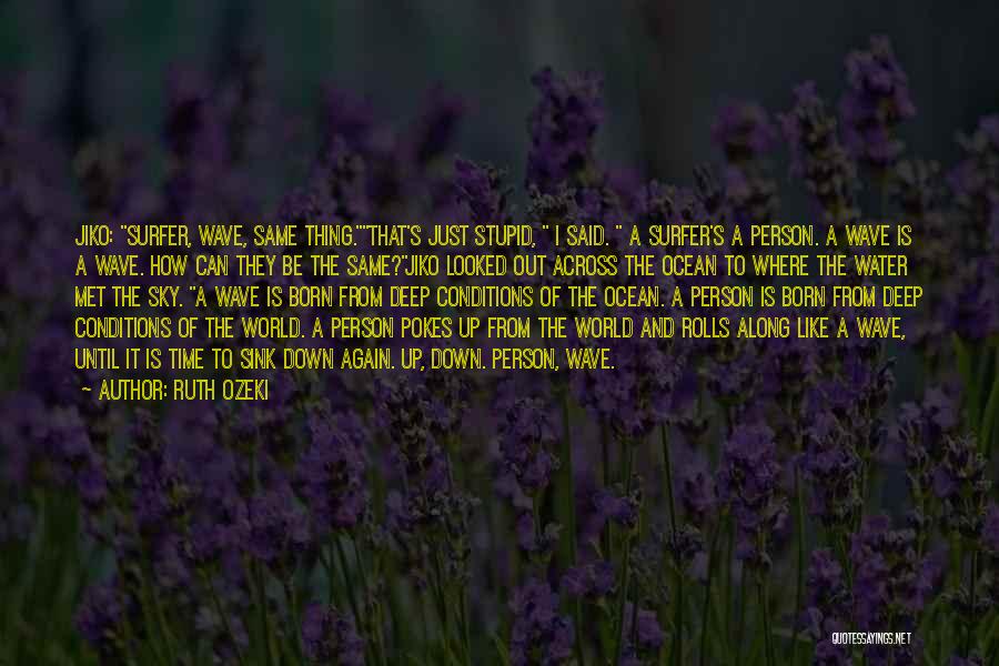 Life Wave Quotes By Ruth Ozeki