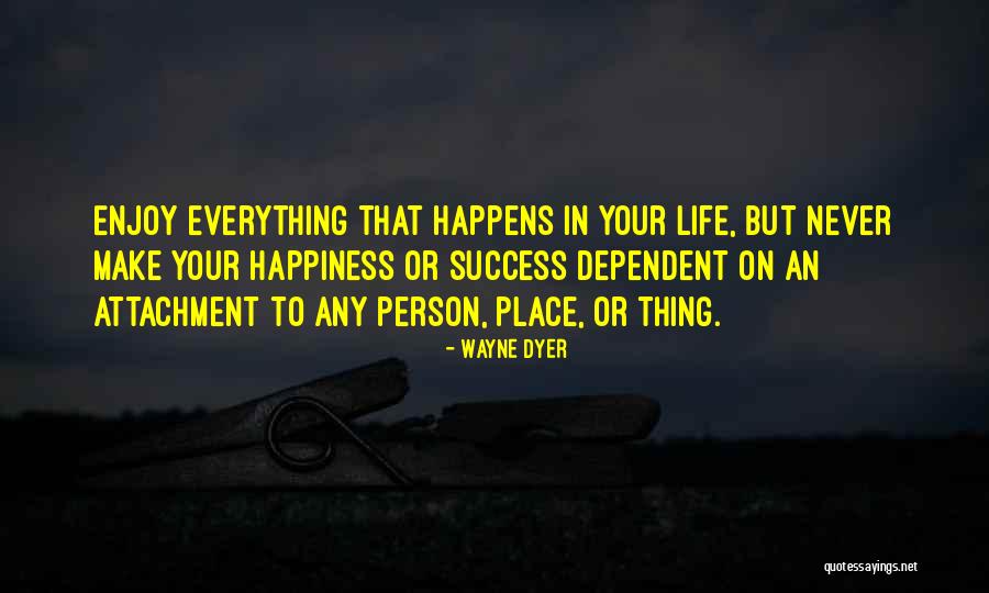 Life Wayne Dyer Quotes By Wayne Dyer Life Wayne Dyer Quotes By Wayne Dyer