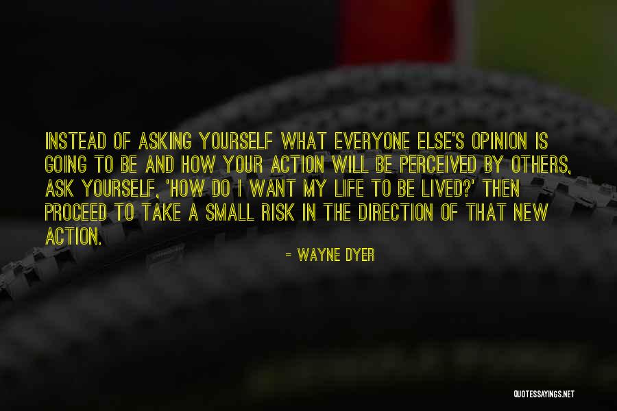 Life Wayne Dyer Quotes By Wayne Dyer Life Wayne Dyer Quotes By Wayne Dyer