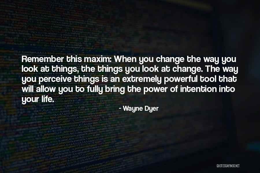 Life Wayne Dyer Quotes By Wayne Dyer Life Wayne Dyer Quotes By Wayne Dyer
